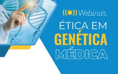 Webinar – Ética em Genética Médica